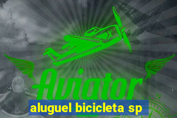 aluguel bicicleta sp